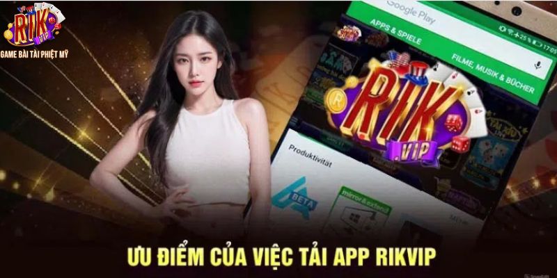 Cách thức tải app Rikvip về thiết bị của người chơi hiệu quả